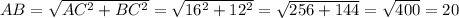 AB=\sqrt{AC^{2} +BC^{2} } =\sqrt{16^{2}+12^{2}} =\sqrt{256+144} =\sqrt{400} =20