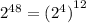 {2}^{48} = {( {2}^{4} )}^{12}