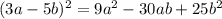 (3a-5b)^2=9a^2-30ab+25b^2