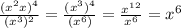 \frac{(x^{2} x)^{4}}{(x^3)^{2} }= \frac{(x^{3})^{4}}{(x^6) }= \frac{x^{12}}{x^6 }=x^6