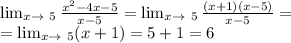 \lim_{x \to \ 5} \frac{x^2-4x-5}{x-5} = \lim_{x \to \ 5} \frac{(x+1)(x-5)}{x-5} =\\= \lim_{x \to \ 5} (x+1)=5+1=6