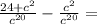 \frac{24+c^2}{c^{20}}-\frac{c^2}{c^{20}}=