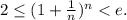 2\le(1+\frac{1}{n})^n