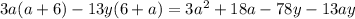 3a(a + 6) - 13y(6 + a) = 3a {}^{2} + 18a - 78y - 13ay