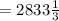 = 2833 \frac{1}{3}