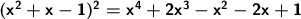 \boldsymbol {\sf (x^2+x-1)^2=x^4+2x^3-x^2-2x+1}