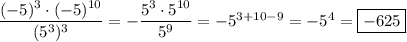 \dfrac{(-5)^{3} \cdot(-5)^{10} }{(5^{3})^{3}} =-\dfrac{5^{3} \cdot5^{10} }{5^{9} } =-5^{3+10-9} =-5^{4} =\boxed{-625}