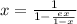 x = \frac{1}{1 - \frac{ex}{1 - x} }