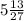 5\frac{13}{27}