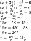 (x+3\frac{2}{9}):4\frac{1}{6}=6\\(x+\frac{29}{9}):\frac{25}6}=6\\(x+\frac{29}{9})*\frac{6}{25}=6\\\frac{6}{25}x+\frac{58}{75}=6\\18x+58=450\\18x=450-58\\18x=392\\x=\frac{196}{9}=21\frac{7}{9}