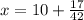 x=10+\frac{17}{42}