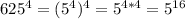 625^4=(5^4)^4=5^{4*4}=5^{16}