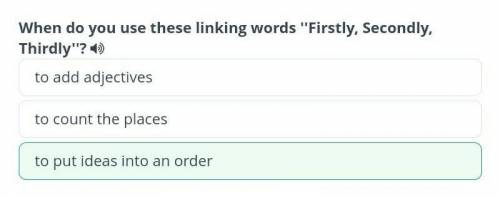 английский онлайн мектепThe amazing trip When do you use these linking words ''Firstly, Secondly, Th