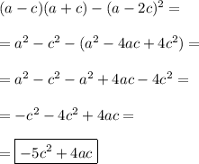 (a-c)(a+c)-(a-2c)^{2}=\\\\=a^{2}-c^{2}-(a^{2}-4ac+4c^{2})=\\\\=a^{2}-c^{2}-a^{2}+4ac-4c^{2}=\\\\=-c^{2}-4c^{2}+4ac=\\\\=\boxed{-5c^{2}+4ac}