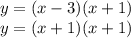 y = (x - 3)(x + 1) \\ y = (x + 1)( x + 1)