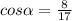 cos\alpha =\frac{8}{17}