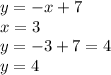 y=-x+7\\x=3\\y=-3+7=4\\y=4