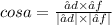 cosa = \frac{→d \times →f }{ |→d| \times |→f| }