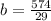 b = \frac{574}{29}