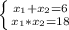 \left \{ {{x_1+x_2=6} \atop {x_1*x_2=18}} \right.