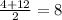 \frac{4+12}{2}=8