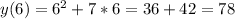 y(6)=6^{2} +7*6=36+42=78