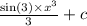 \frac{ \sin(3) \times x {}^{3} }{3} + c