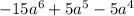 -15a^6+5a^5-5a^4