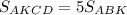 S_{AKCD}=5S_{ABK}