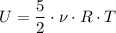 U = \dfrac{5}{2}\cdot \nu\cdot R\cdot T