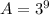 A=3^{9}