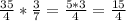 \frac{35}{4} * \frac{3}{7} =\frac{5 * 3}{4} = \frac{15}{4}