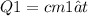 Q1= cm1∆t