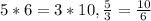 5*6=3*10, \frac{5}{3}=\frac{10}{6}