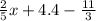 \frac{2}{5} x + 4.4 - \frac{11}{3}