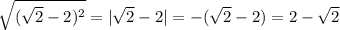 \sqrt{(\sqrt{2}-2)^{2}}=|\sqrt{2}-2|=-(\sqrt{2}-2)=2-\sqrt{2}