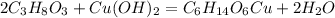 2C_3H_8O_3+Cu(OH)_2=C_6H_{14}O_6Cu+2H_2O