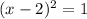 (x-2)^2=1