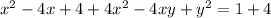 x^2 - 4x+4+4x^2- 4xy+y^2=1+4