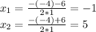 x_{1}=\frac{-(-4)-6}{2*1}=-1\\x_{2}= \frac{-(-4)+6}{2*1}=5