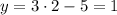 y=3\cdot2-5=1