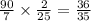 \frac{90}{7} \times \frac{2}{25} = \frac{36}{35}