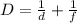 D = \frac{1}{d} + \frac{1}{f}