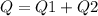 Q=Q1+Q2