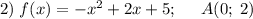 2)\;f(x)=-x^2+2x+5;\;\;\;\;\;A(0;\;2)