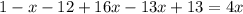 1-x -12+16x-13x+13=4x