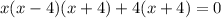 x(x - 4)(x + 4) + 4(x + 4) = 0