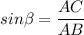 sin\beta =\dfrac{AC}{AB}