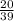 \frac{20}{39}