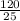 \frac{120}{25}